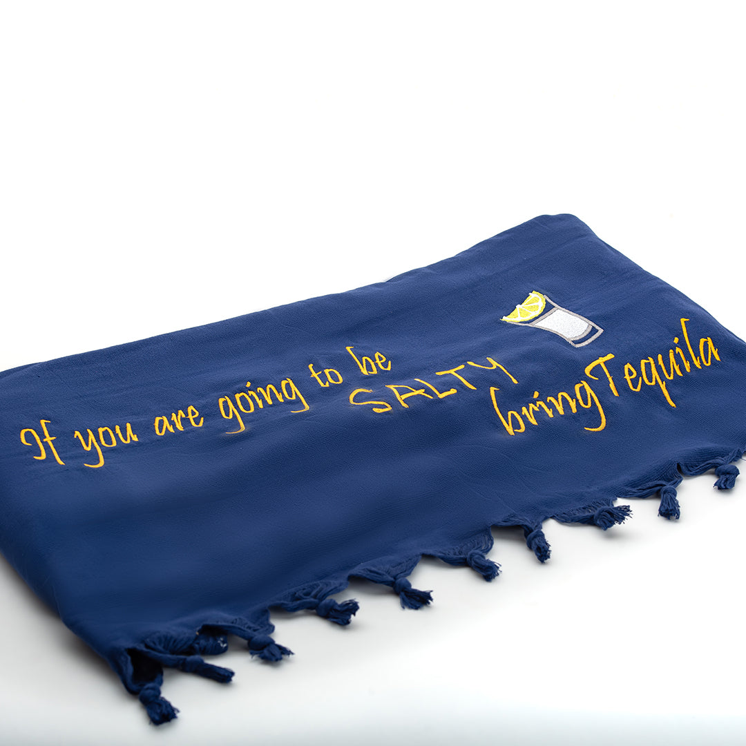 Rio Turkish Beach Towel - 100% Organic Cotton / Embroidered with "If you are going to be salty bring Tequila"